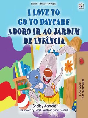 cover image of I Love to Go to Daycare Adoro Ir ao Jardim de Infância